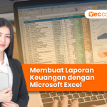 Membuat Laporan Keuangan dengan Microsoft Excel